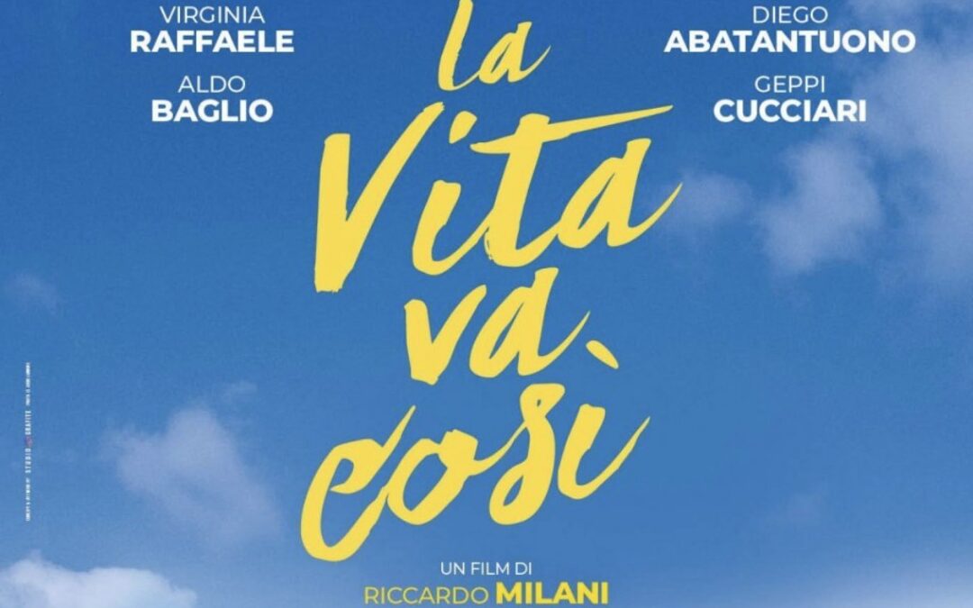 La vita va così. Ma il cinema?
